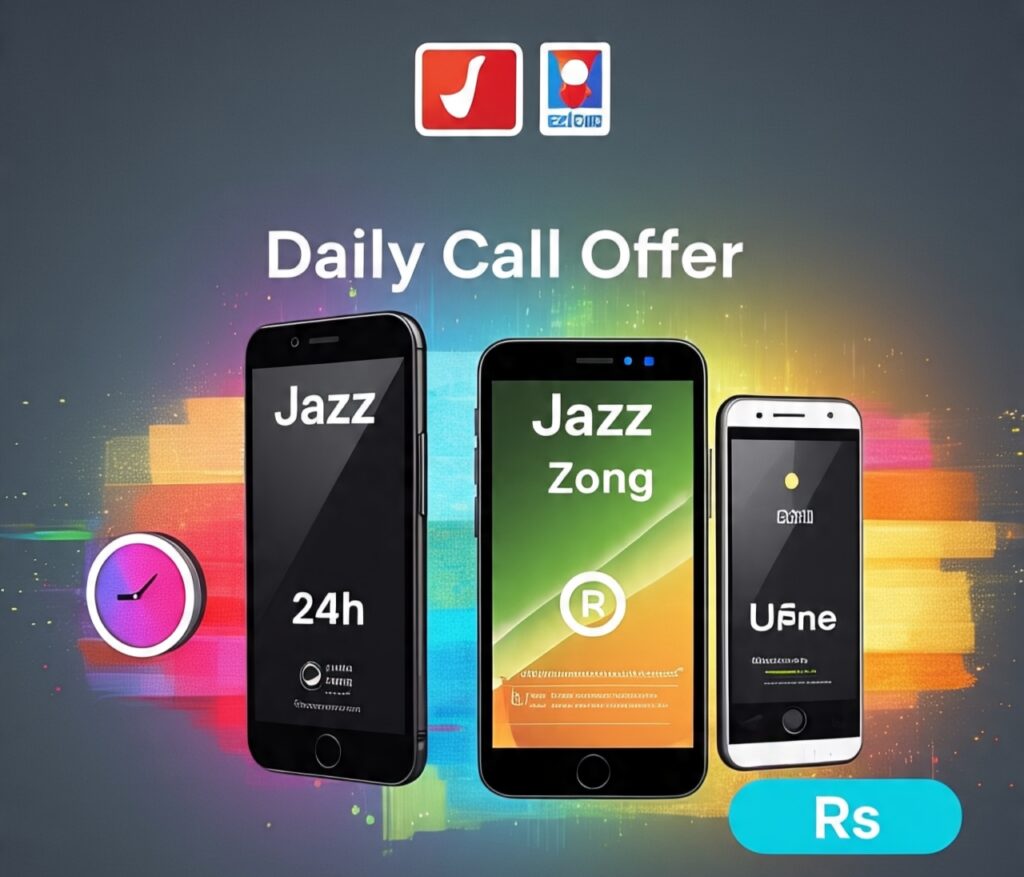 Jazz, Zong, and Ufone Call Offers 2025 – Daily, Weekly & Monthly Packages Jazz, Zong, and Ufone Call Offers
